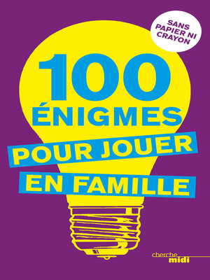 cover image of 100 énigmes pour jouer en famille